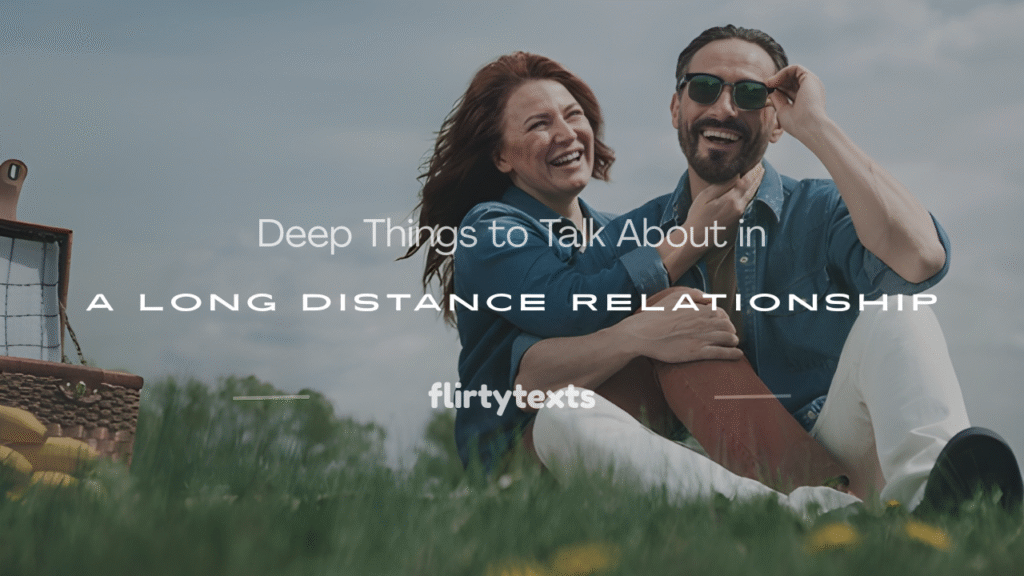 things to talk about in long distance relationship