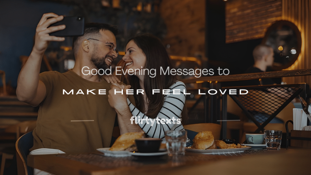 romantic good evening messages to make her smile