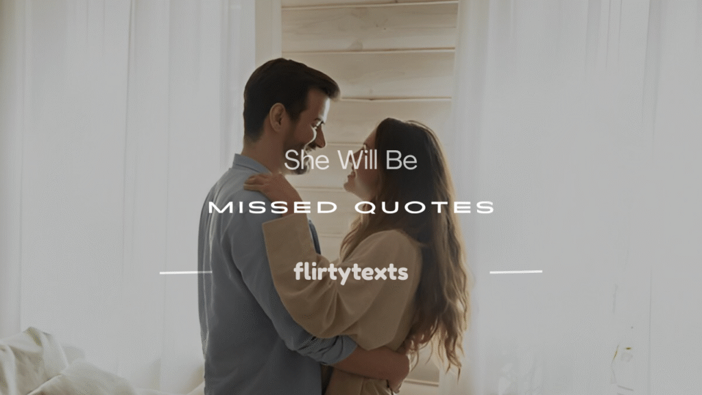 she will be missed quotes