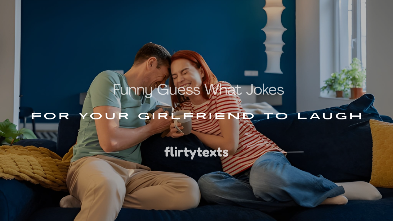 guess what jokes for your girlfriend