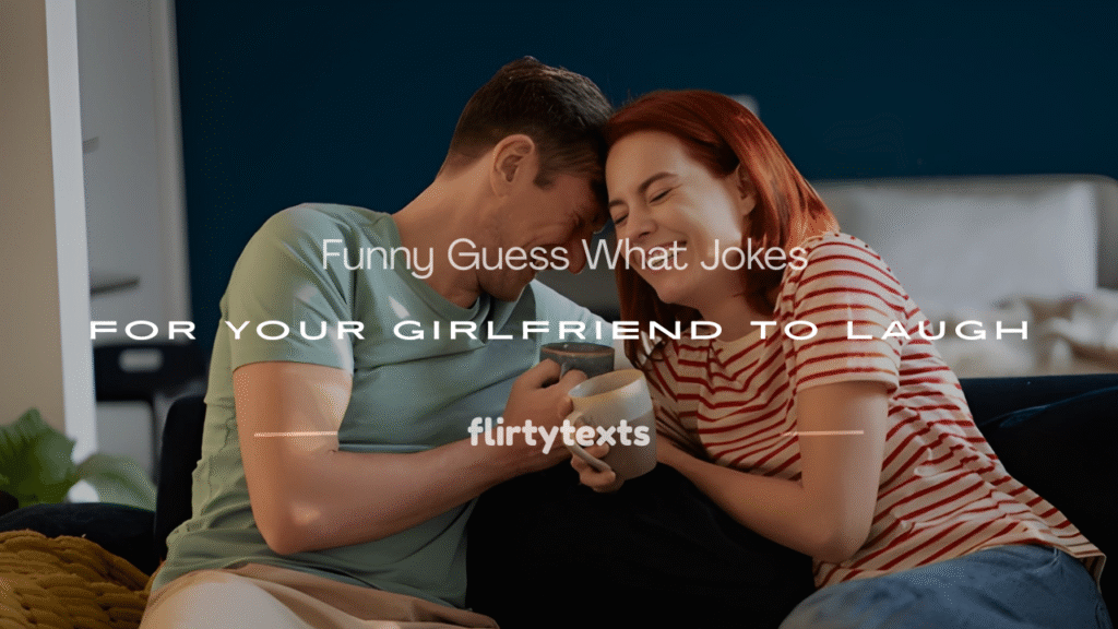 guess what jokes for your girlfriend