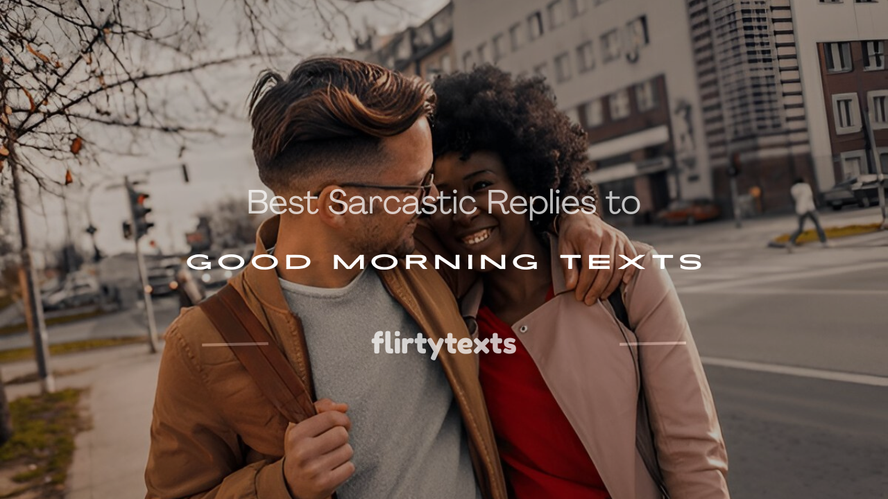 sarcastic reply to good morning