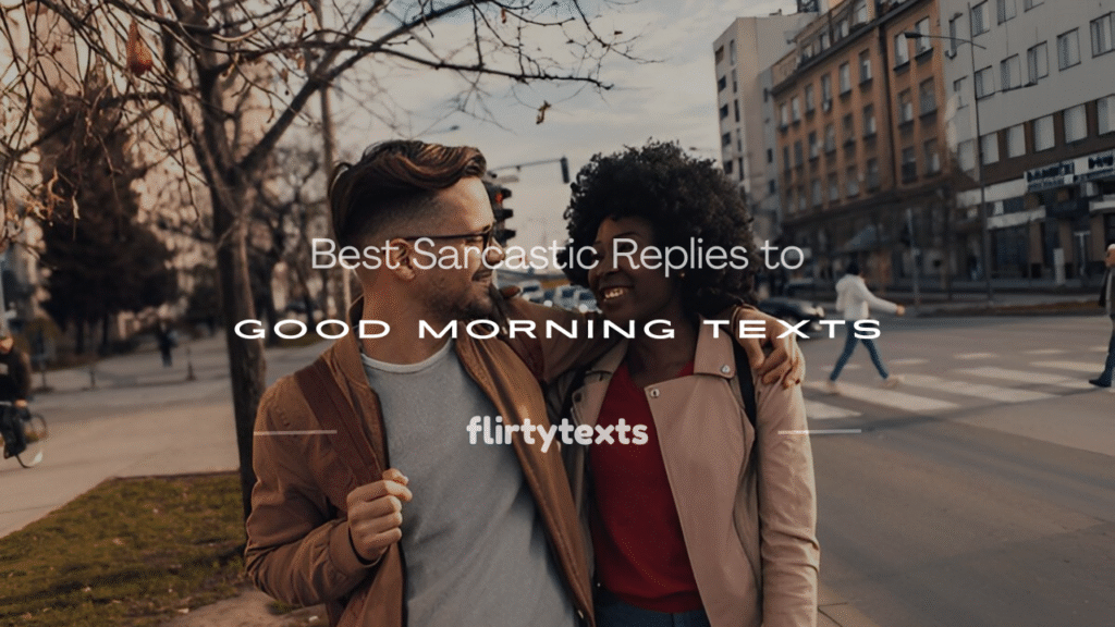 sarcastic reply to good morning