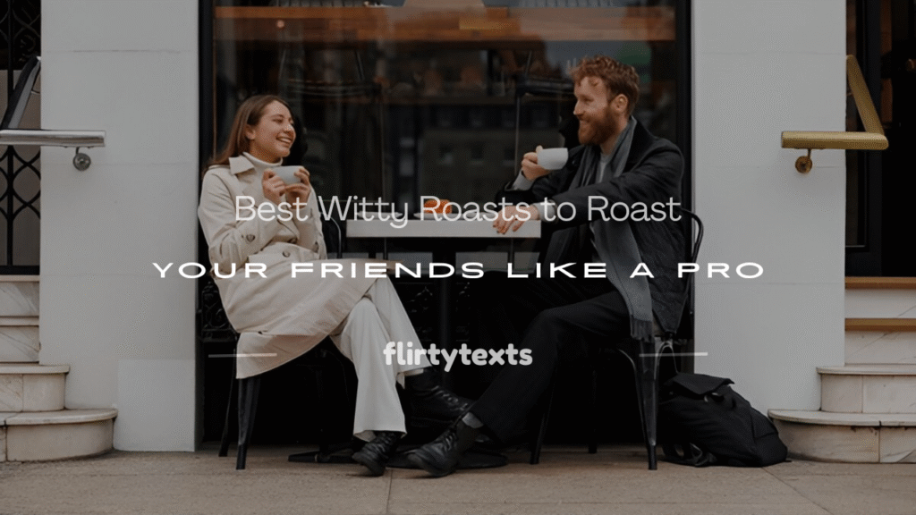 good roasts to say to your friends