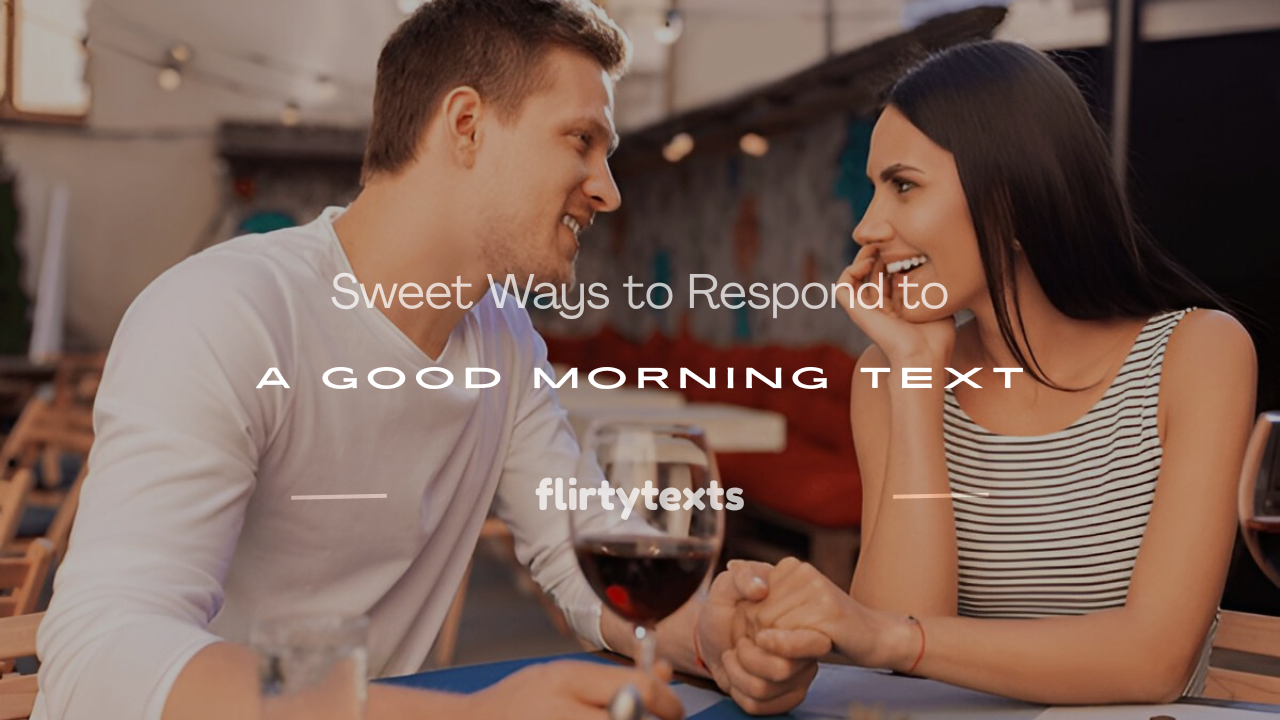 how to respond to good morning text