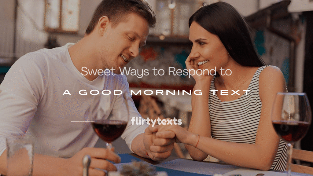 how to respond to good morning text