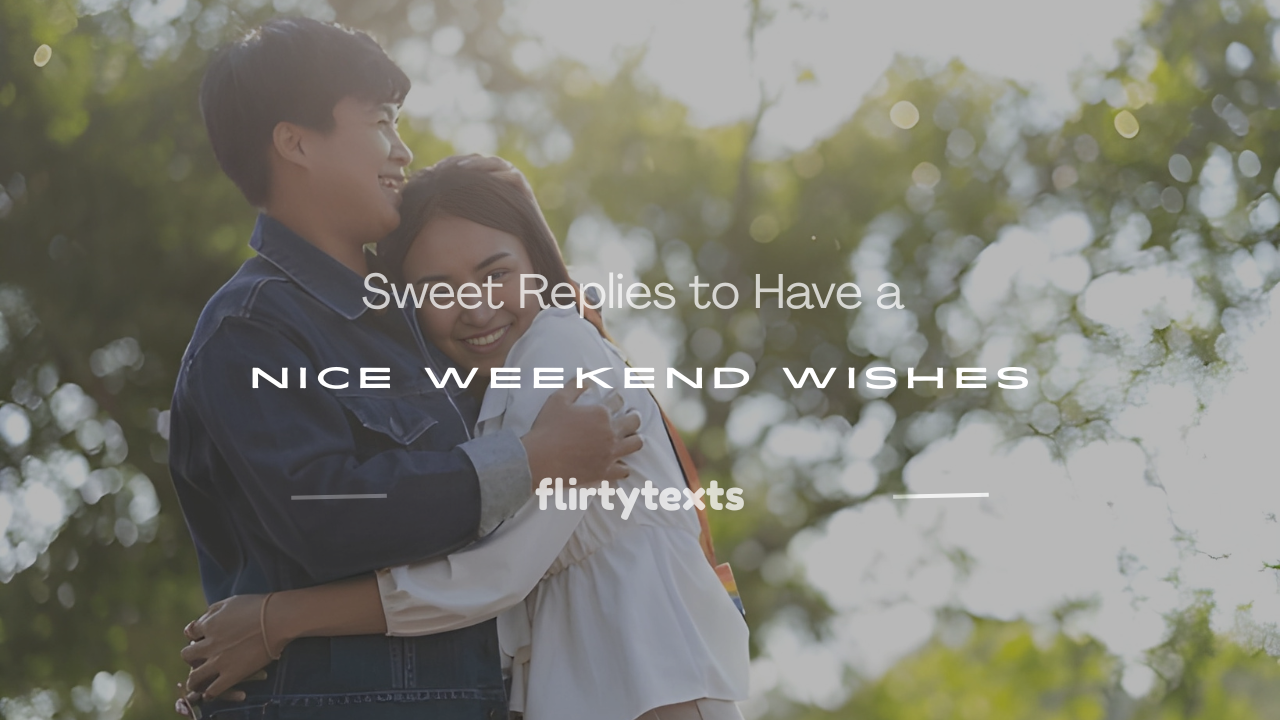 have a nice weekend answer