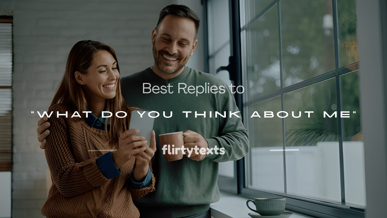 what do you think about me