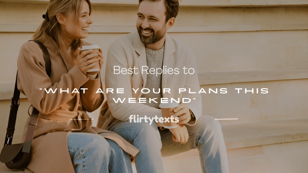 what are your plans for this weekend