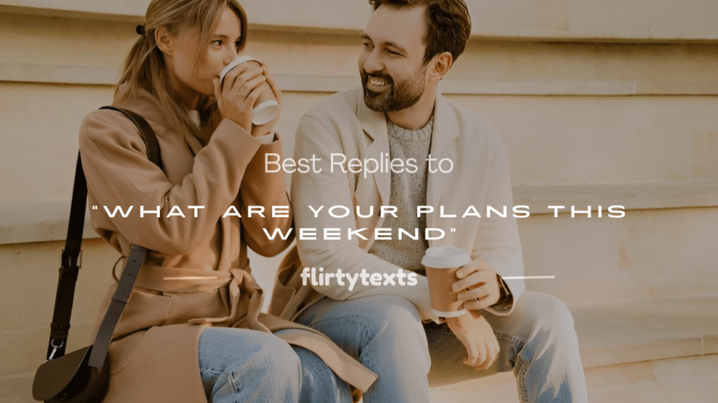 what are your plans for this weekend