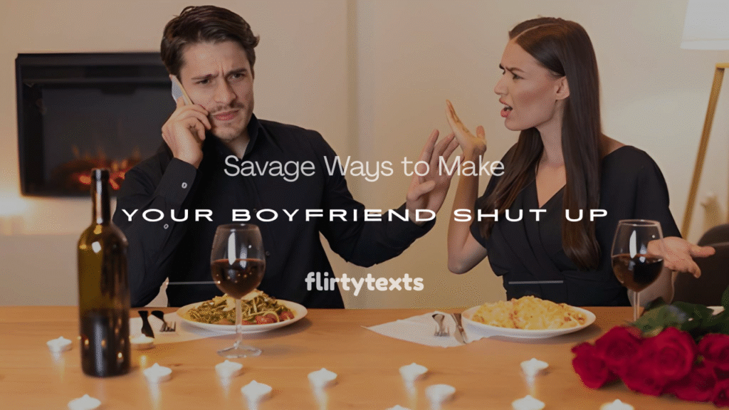 how to make your boyfriend shut up