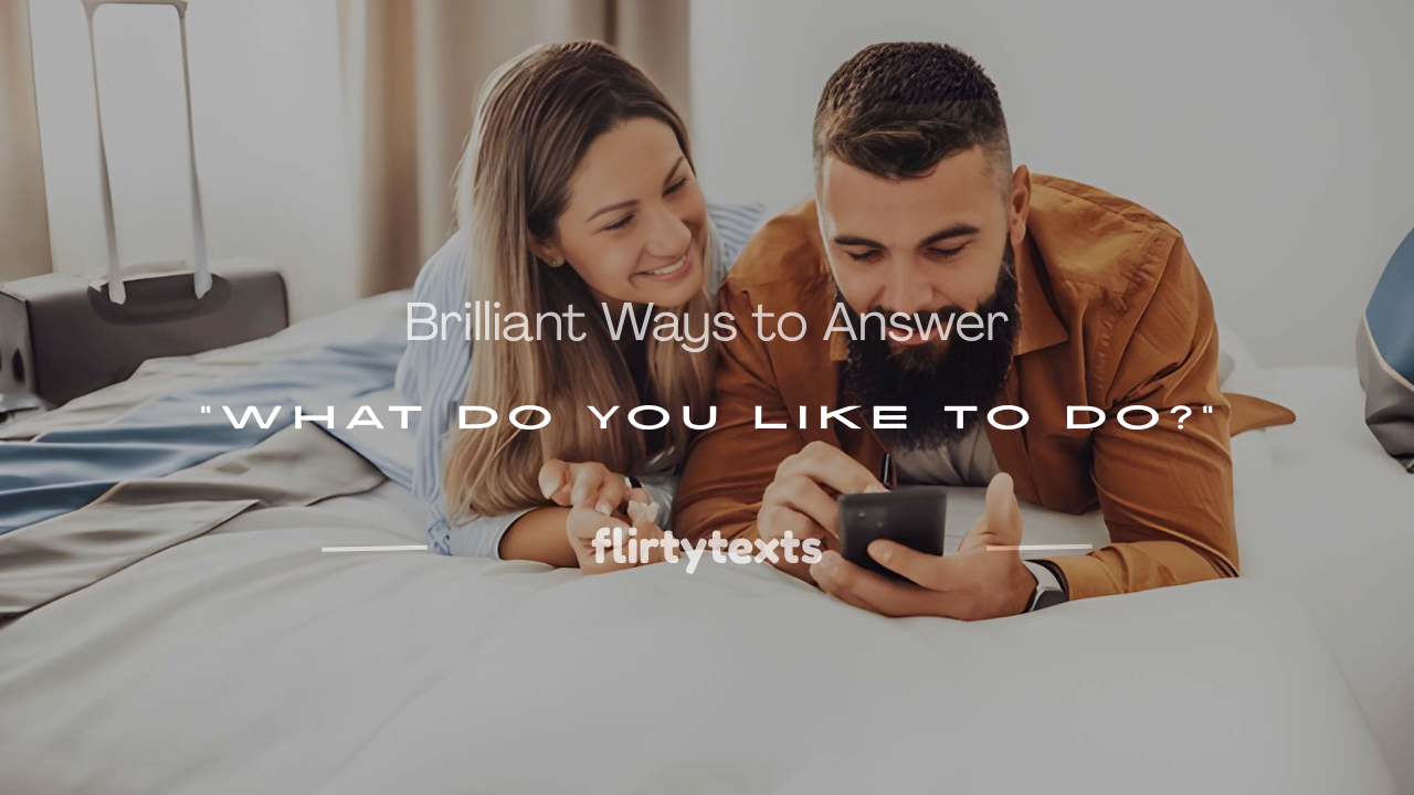 what do you like to do answer