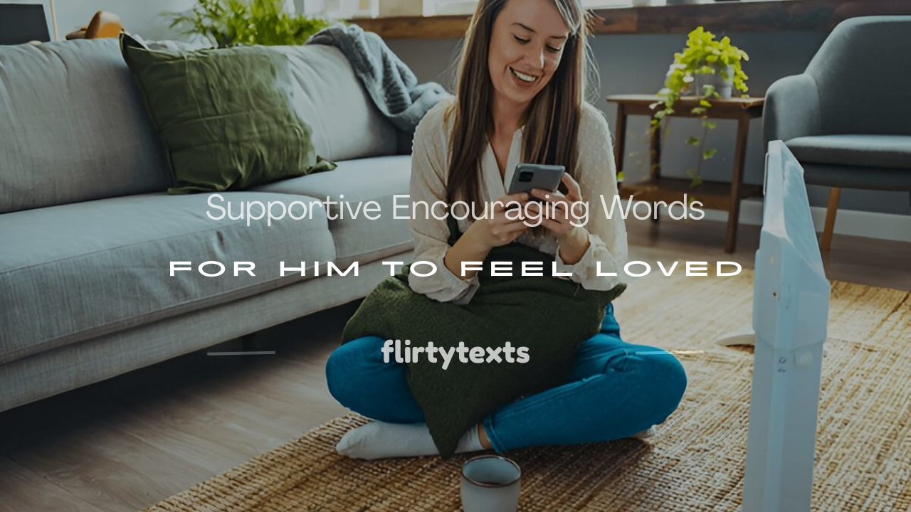 encouraging words for him