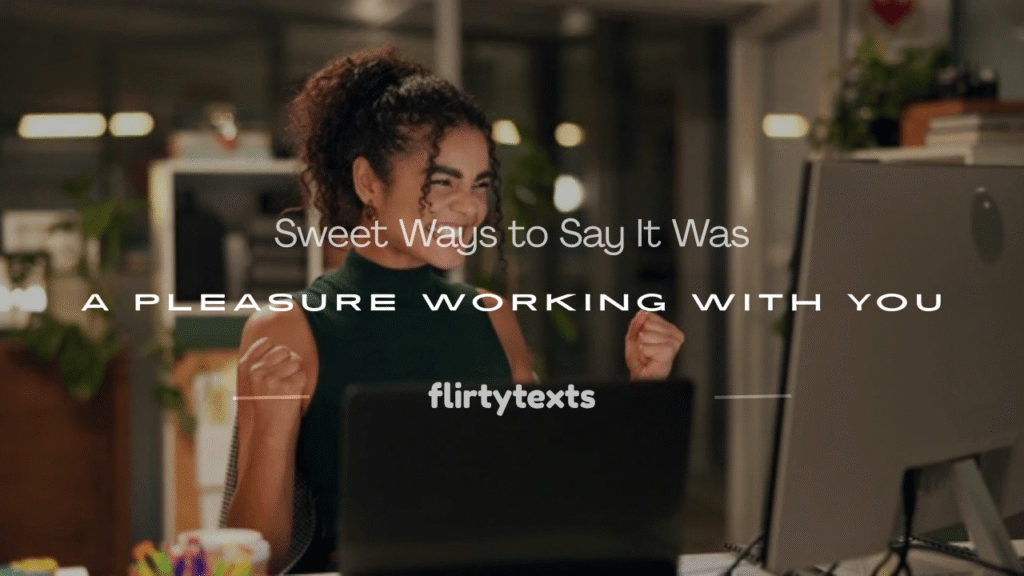 it was pleasure working with you