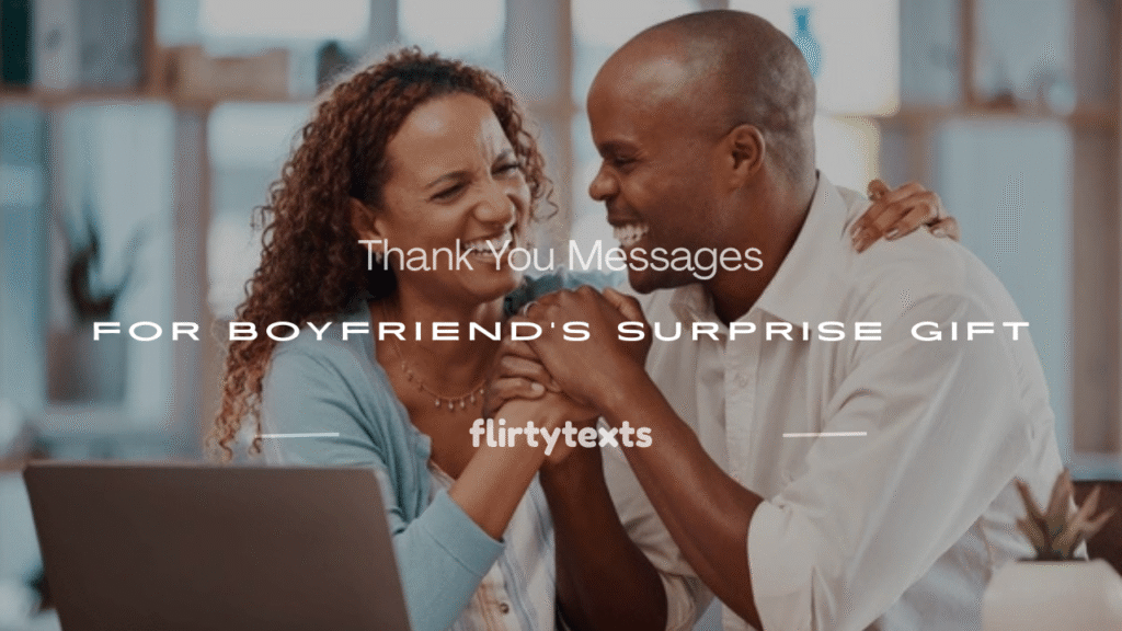 thank you messages for boyfriend surprise gift