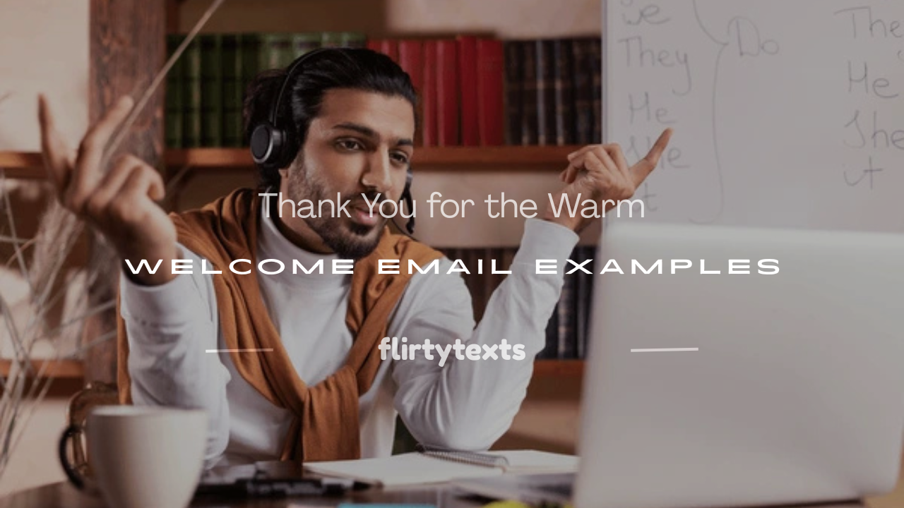 thank you for the warm welcome email