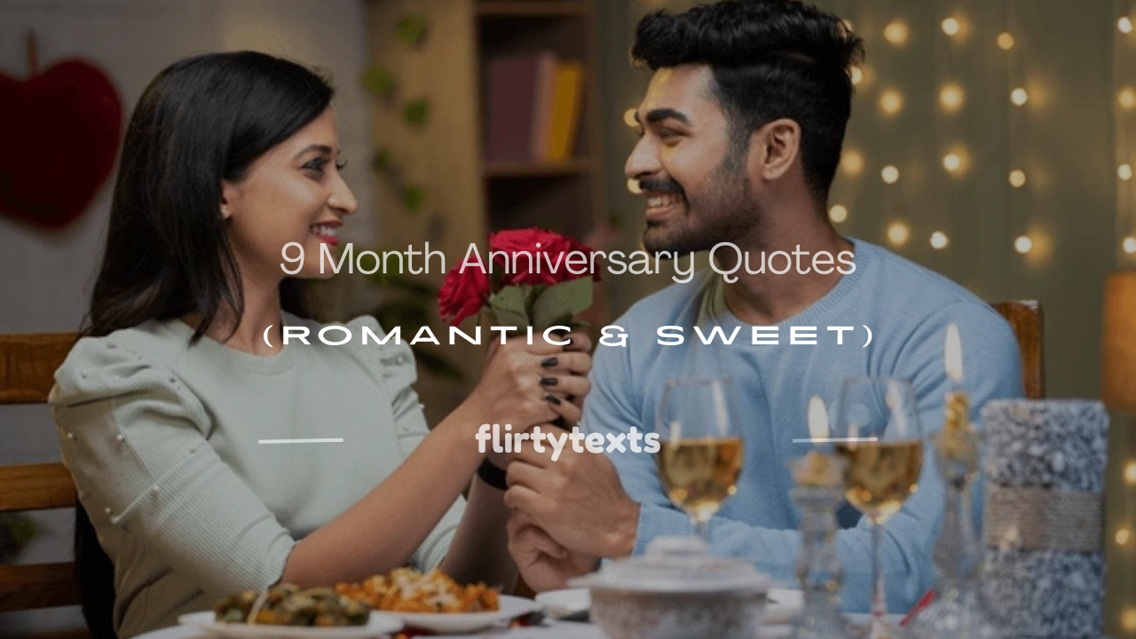 9 month anniversary quotes