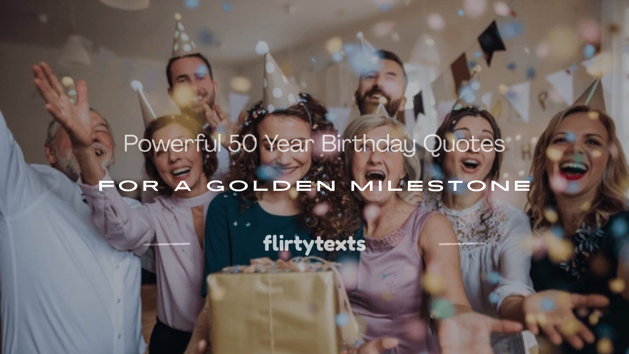 50 year birthday quotes
