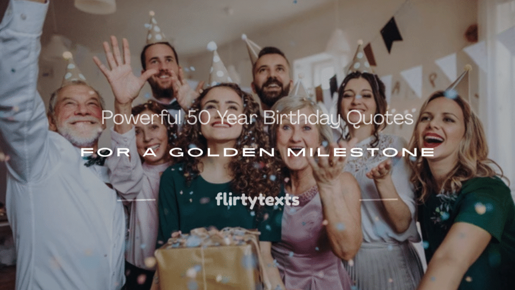 50 year birthday quotes